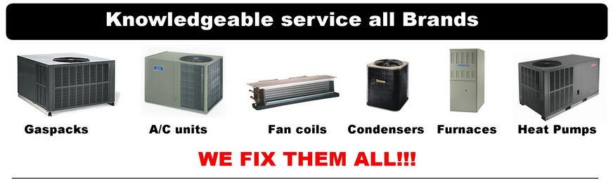 Repair gaspacks, A/C units, fan coils, condensers, furnace, heat pumps.